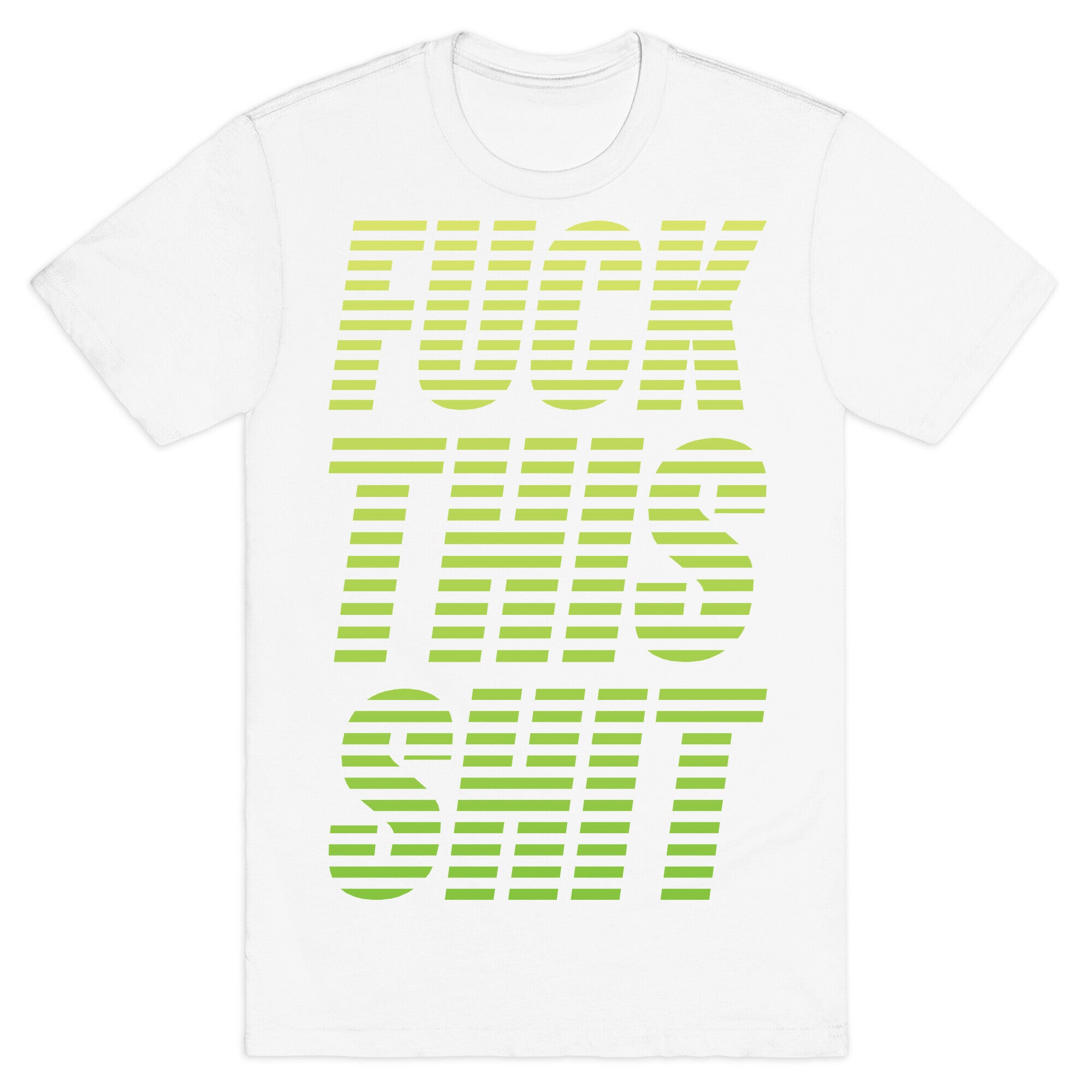 Fuck This Shit T-Shirt